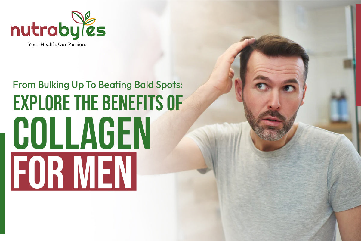 From Bulking Up To Beating Bald Spots: Explore The Benefits of Collagen for Men